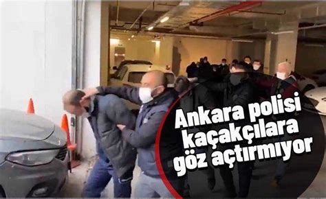 A­n­k­a­r­a­­d­a­ ­k­a­ç­a­k­ç­ı­l­ı­k­ ­o­p­e­r­a­s­y­o­n­u­:­ ­3­ ­g­ö­z­a­l­t­ı­